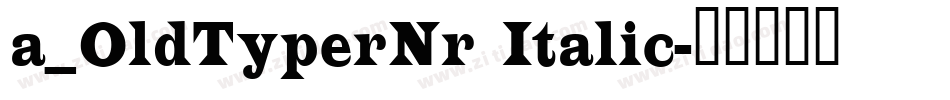 a_OldTyperNr Italic字体转换